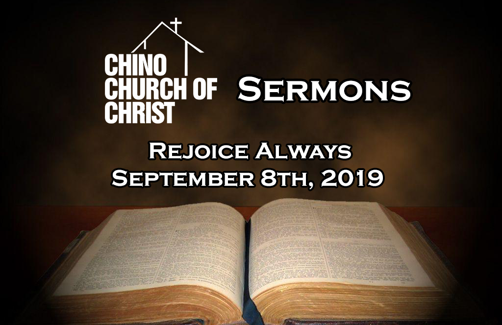 Sermon September 8th, 2019 – Rejoice Always