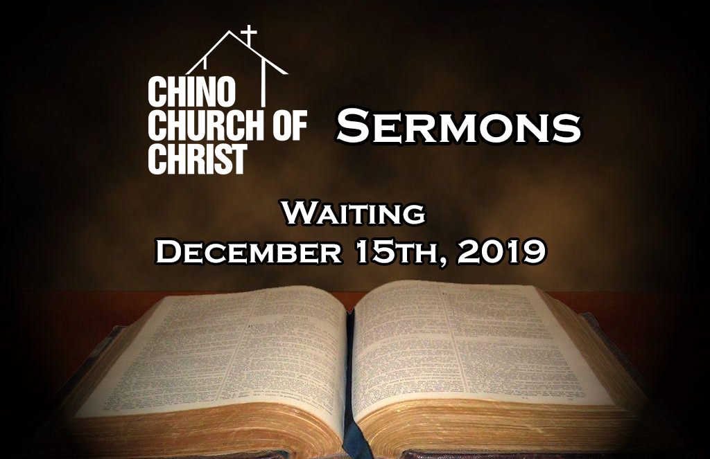 Sermon Dec 15, 2019 – Waiting