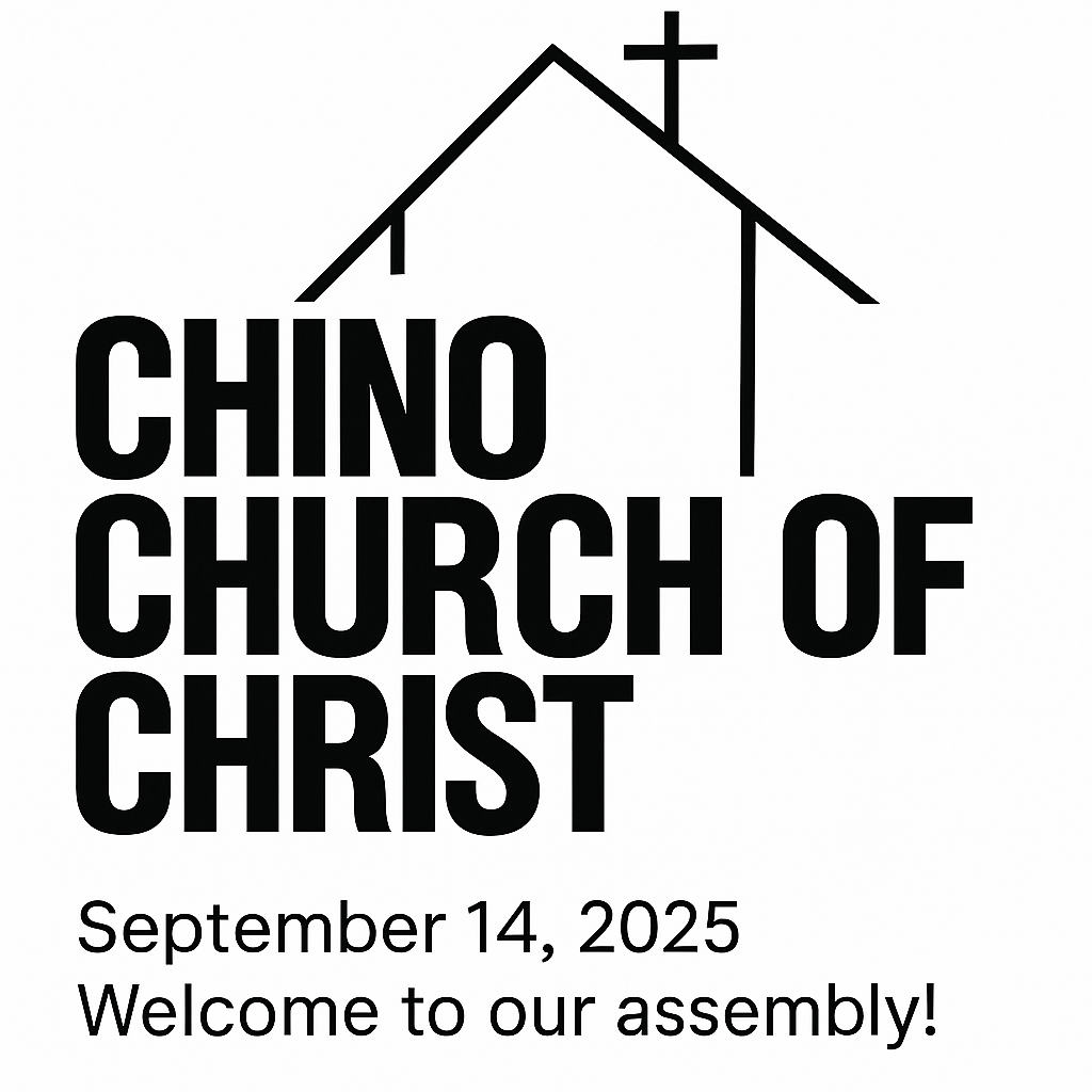 Chino Church of Christ Bulletin September 14, 2025 with worship times, prayer requests, and Bible study schedule.