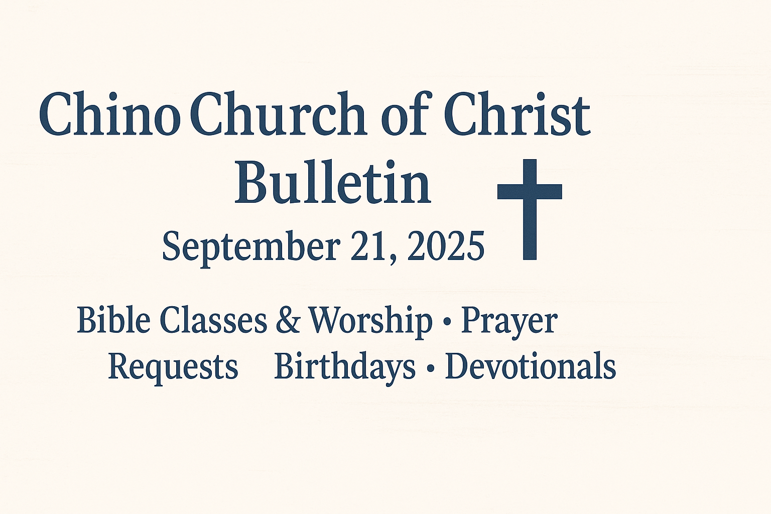 Chino Church of Christ September 21, 2025 bulletin featuring Bible classes, prayer list, birthdays, and articles of faith.