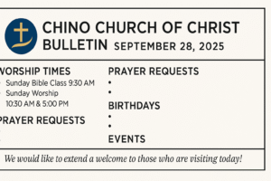 Chino Church of Christ Bulletin for September 28, 2025 highlighting worship times, prayer requests, birthdays, and church events.
