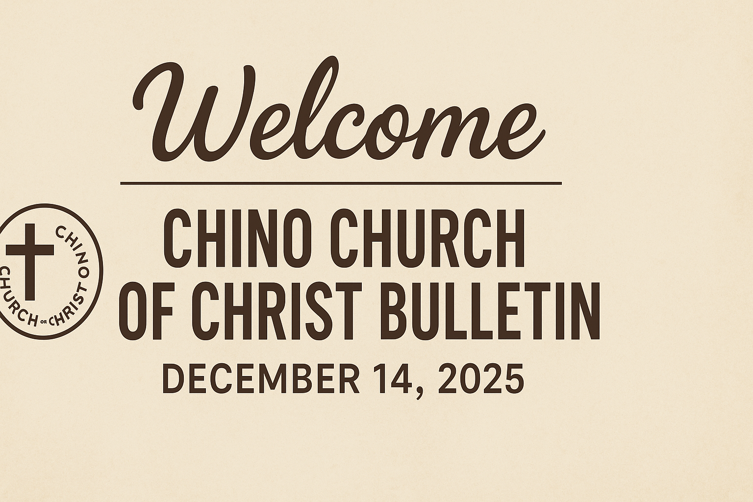 Chino Church of Christ bulletin for December 14, 2025 featuring worship schedule, prayer requests, and church events.